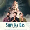 About Shiv Ka Das Song